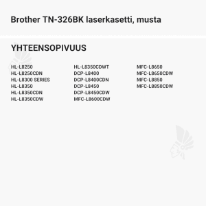 Brother TN-326BK laserkasetti, musta - Yhteensopivat tulostinmallit