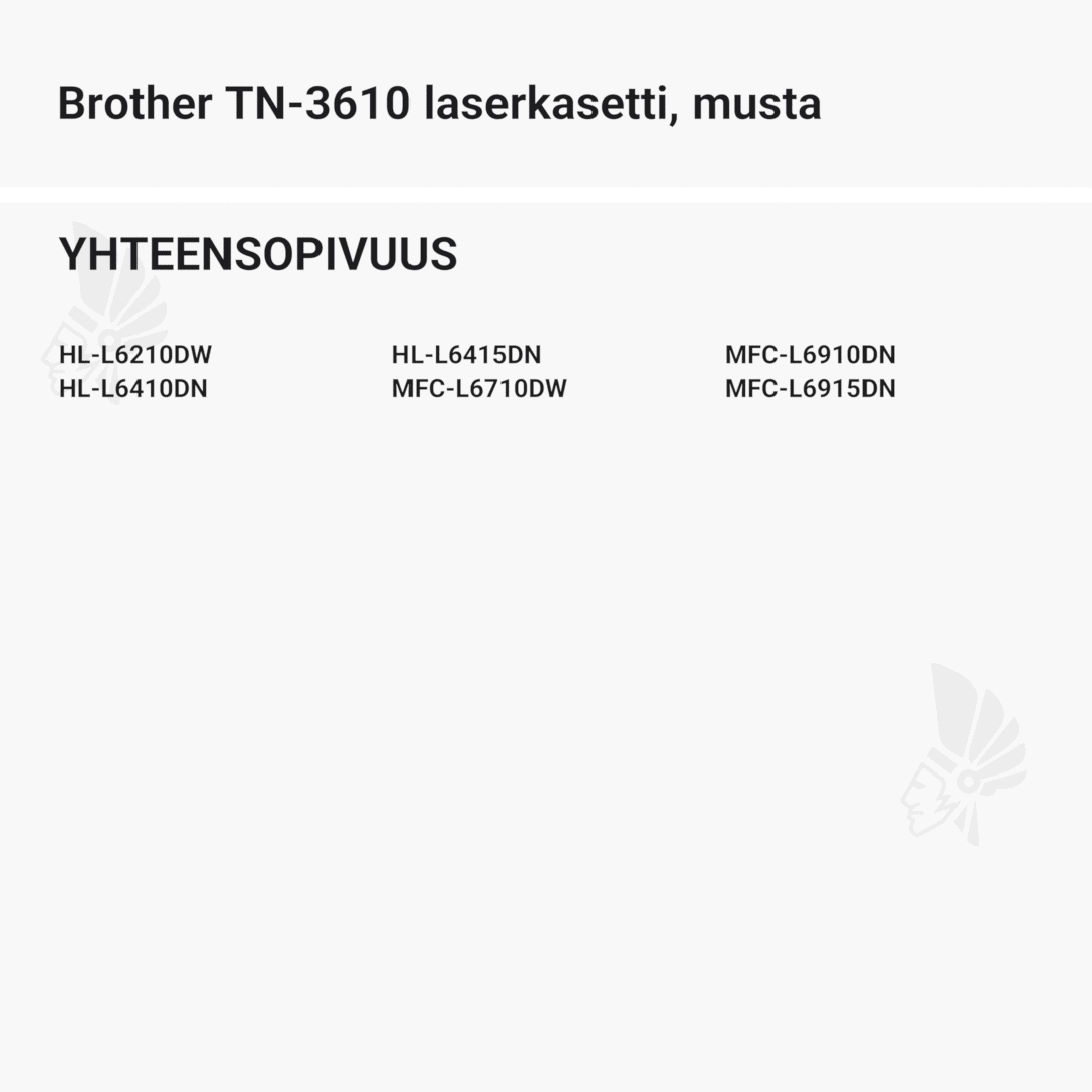 Brother TN-3610 laserkasetti, musta - Yhteensopivat tulostinmallit