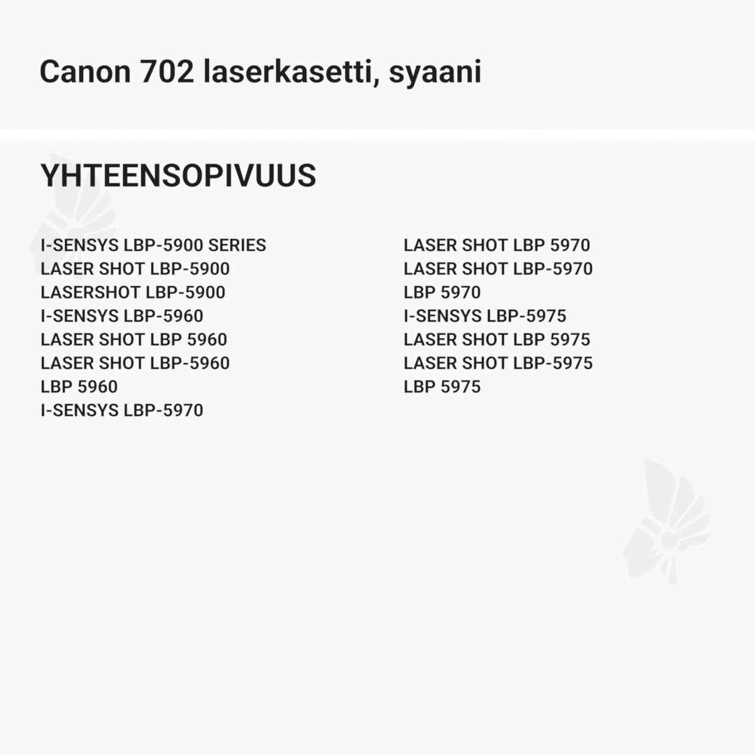 Canon 702 laserkasetti, syaani – tarvike, premium - Yhteensopivat tulostinmallit