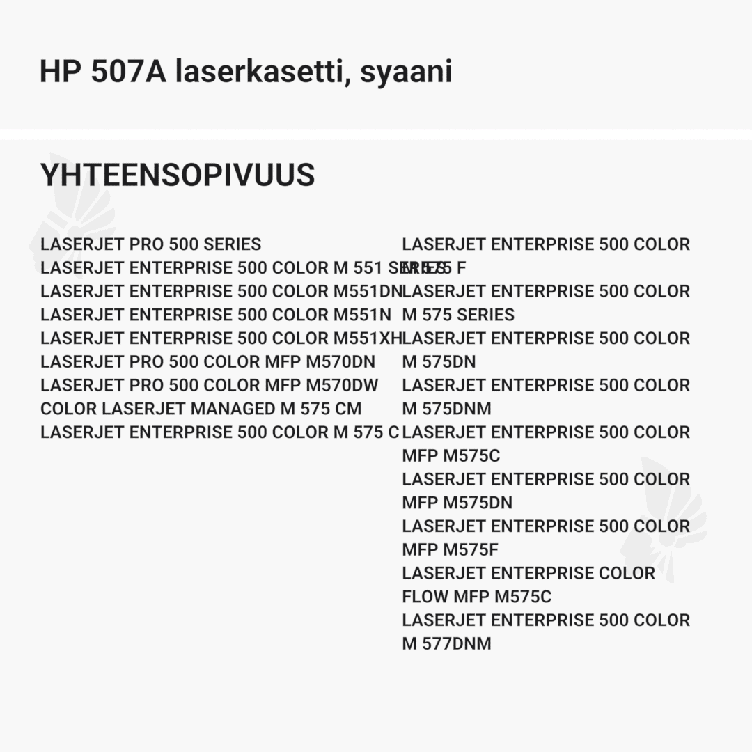 HP 507A laserkasetti, syaani – tarvike, premium - Yhteensopivat tulostinmallit