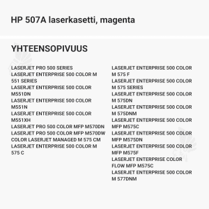 HP 507A laserkasetti, magenta - Yhteensopivat tulostinmallit